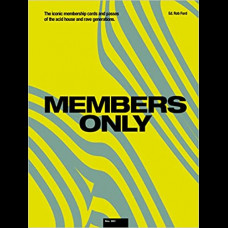 Members Only : The Iconic Membership Cards and Passes of the Acid House and Rave Generations
