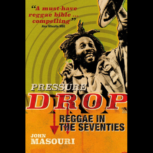 Pressure Drop : Reggae in the Seventies