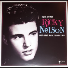 Here Comes Ricky Nelson 1957-1962 Hits Collection 