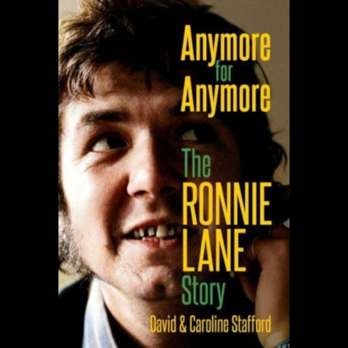 Anymore for Anymore : The Ronnie Lane Story