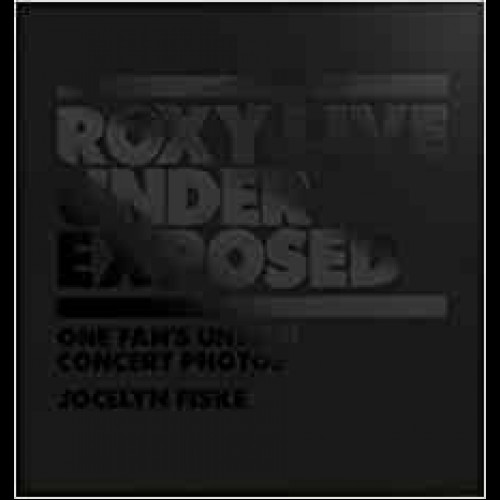 Roxy Live: Under Exposed