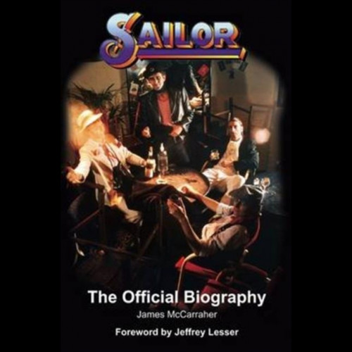 Sailor: The Official Biography