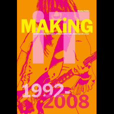 Bootsy Holler: MAKiNG iT. : An Intimate Documentary of the Seattle Indie, Rock & Punk Scene, 1992-2008 Bootsy Holler: MAKiNG iT. : An Intimate Documentary of the Seattle Indie, Rock & Punk Scene, 1992-2008