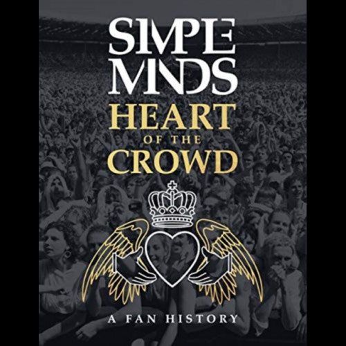 Simple Minds - Heart Of The Crowd