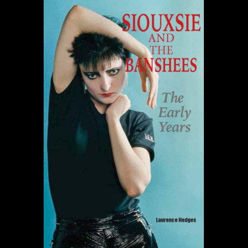 Siouxsie and the Banshees - The Early Years