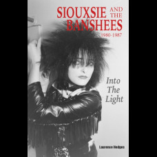 Into The Light : Siouxsie And The Banshees 1980-1987