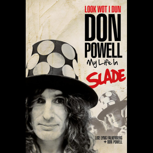 Look Wot I Dun : My Life in Slade