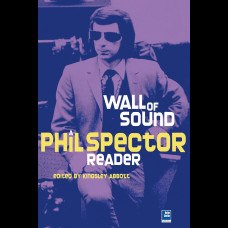 Little Symphonies : A Phil Spector Reader