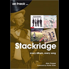 Stackridge On Track : Every Album, Every Song