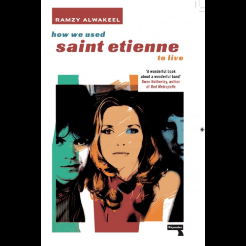 How We Used Saint Etienne to Live