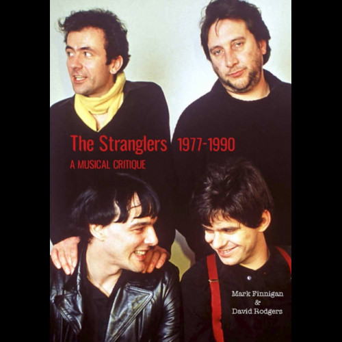 The Stranglers 1977-90 : A Musical Critique