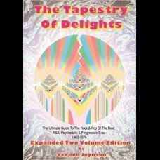 Tapestry Of Delights: Expanded Two-volume Edition : The Ultimate Guide to UK Rock & Pop 