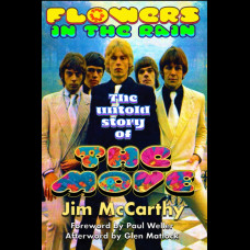 Flowers In The Rain : The Untold Story of The Move