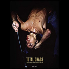 TOTAL CHAOS : The Story of the Stooges