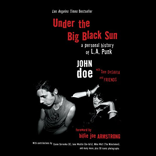 Under the Big Black Sun : A Personal History of L.A. Punk