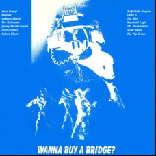 Wanna Buy A Bridge ? Wanna Buy A Bridge ?