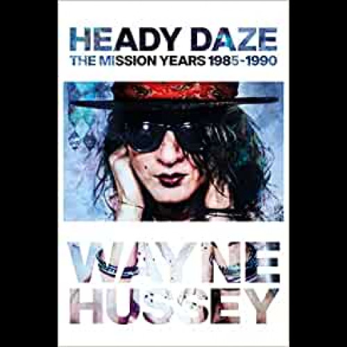 Heady Daze : The Mission Years, 1985-1990
