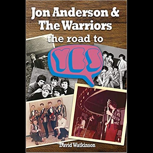 Jon Anderson and The Warriors : The Road To Yes