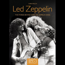 Led Zeppelin: The Stories Behind Every Led Zeppelin Song